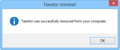 Finished uninstalling Teentor